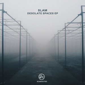 Slam - Desolate Spaces EP