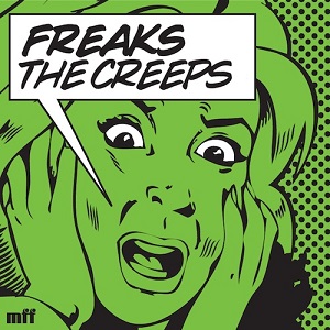 Freaks - The Creeps (You-re Giving Me) [EP] (2020)