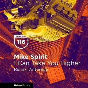 Mike Spirit - I Can Take You Higher Mike Spirit - I Can Take You Higher
