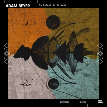 Adam Beyer - No Defeat No Retreat Adam Beyer - No Defeat No Retreat