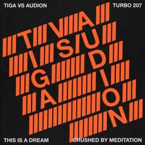 Tiga & Audion - This Is A Dream [TURBO207D]