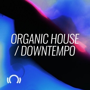 Various Artists - Beatport Future Classics: Organic House / Downtempo (2020-07-08)