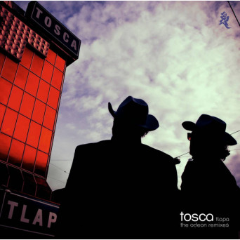 Tosca - Tlapa - The Odeon Remixes Tosca - Tlapa - The Odeon Remixes
