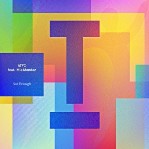 ATFC, Mia Mendez - Not Enough / TOOL92601Z