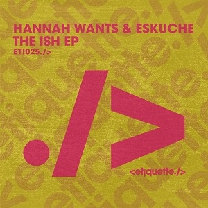 Hannah Wants, Eskuche - The ISH EP