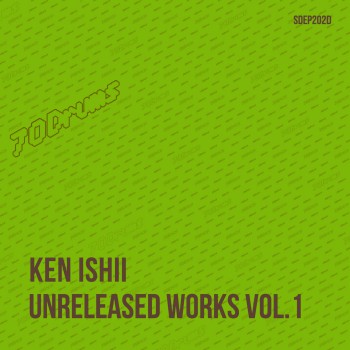 Ken Ishii (ケンイシイ) - Unreleased Works Vol​.​1 (Bandcamp Exclusive)