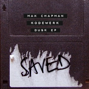 Max Chapman & Kodewerk - Dusk EP