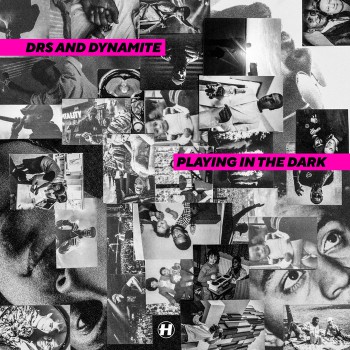 Drs & Dynamite Mc - Playing In The Dark [NHS395DD]