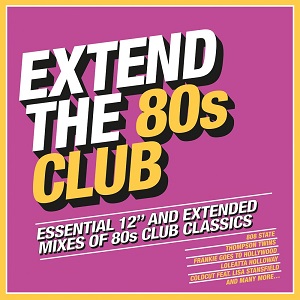 Various Artists - Extend The 80s Club (Essential 12" And Extended Mixes Of 80s Club Classics)