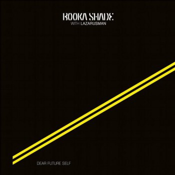 Booka Shade & Lazarusman - Dear Future Self EP