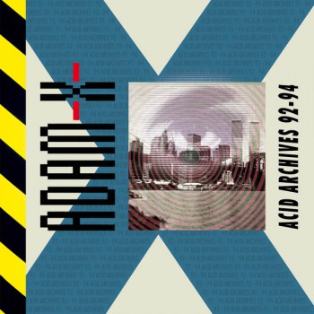 Adam X - Acid Archives 92-94