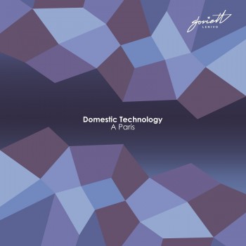 Domestic Technology - A Paris