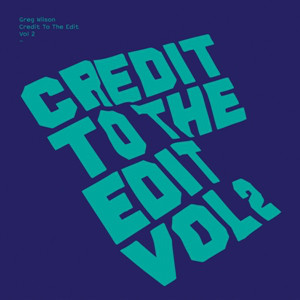Greg Wilson - Credit To The Edit Vol. 2 (2009) FLAC Greg Wilson - Credit To The Edit Vol. 2 (2009) FLAC