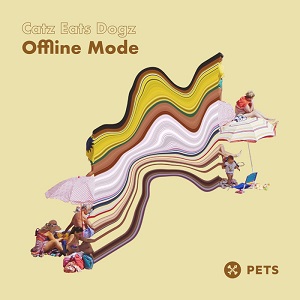 Catz Eats Dogz, Catz 'n Dogz & Eats Everything - Offline Mode EP Catz Eats Dogz, Catz 'n Dogz & Eats Everything - Offline Mode EP