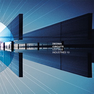 VA - Decima Circuits Cottage Industries 10 (2020) [Hi-Res]