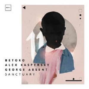 Betoko, Alex Kaspersky, George Absent - Sanctuary (ICONYC)