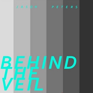 Jason Peters - Behind the Veil (NEIN)