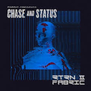 Chase & Status - Fabric Presents RTRN II Fabric Chase & Status - Fabric Presents RTRN II Fabric