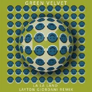 Green Velvet - La La Land (Layton Giordani Remix) (Relief) Green Velvet - La La Land (Layton Giordani Remix) (Relief)