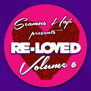 Seamus Haji Presents Re-Loved Volume 6 Seamus Haji Presents Re-Loved Volume 6