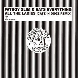Fatboy Slim, Eats Everything - All the Ladies 