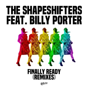 The Shapeshifters - Finally Ready - Remixes