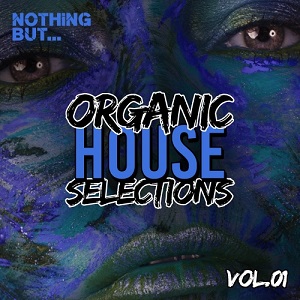 Nothing But- Organic House Selections, Vol. 01