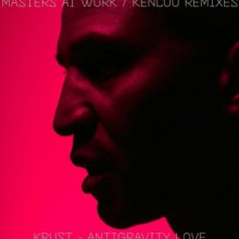 Krust - Antigravity Love (Masters At Work Remixes) (Crosstown Rebels) Krust - Antigravity Love (Masters At Work Remixes) (Crosstown Rebels)