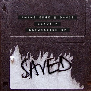 Amine Edge & DANCE, Clyde P - Saturation EP 