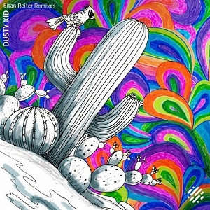 Dusty Kid - Eitan Reiter Remixes