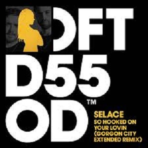 Selace - So Hooked On Your Lovin