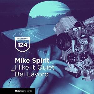 Mike Spirit - I Like It Quiet Mike Spirit - I Like It Quiet
