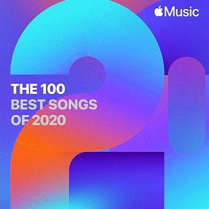 Apple Music The 100 Best Songs of 2020 (2020) Apple Music The 100 Best Songs of 2020 (2020)