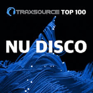 Traxsource Top 100 Nu Disco Indie Dance December 2020 Traxsource Top 100 Nu Disco Indie Dance December 2020