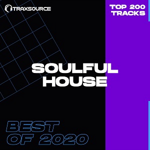 Traxsource Top 200 Soulful House of 2020 Traxsource Top 200 Soulful House of 2020