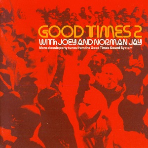 VA - Good Times 2 With Joey And Norman Jay (2001) FLAC VA - Good Times 2 With Joey And Norman Jay (2001) FLAC