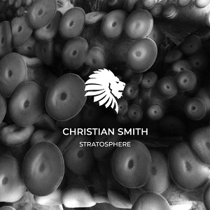 Christian Smith - Stratosphere (2021)