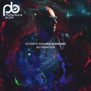 VA - Guy Mantzur - Goodbye 2020 Hello 2021 (unmixed tracks) [Plattenbank Germany] FLAC-2021