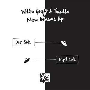 Willie Graff & Tuccillo - New Dreams EP Willie Graff & Tuccillo - New Dreams EP