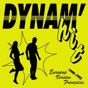 VA - DYNAM'HIT - Europop Version française - 1990​/​1995 (2021) [Hi-Res]