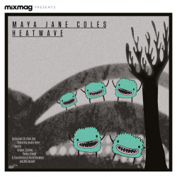 Maya Jane Coles - Mixmag Presents Maya Jane Coles: Heatwave Summer '13