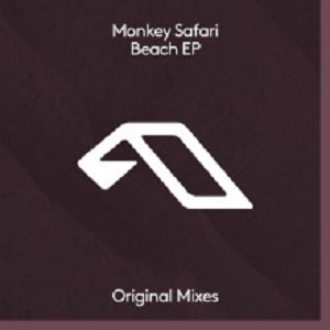 Monkey Safari - Beach EP (Anjunadeep) Monkey Safari - Beach EP (Anjunadeep)