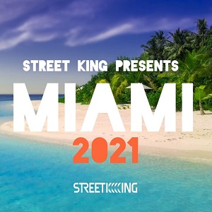 Various Artists - Street King Presents Miami 2021