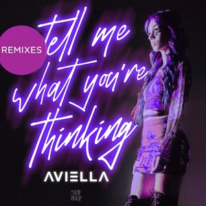 Aviella - Tell Me What You-re Thinking (Remixes) [EP] (2021)  