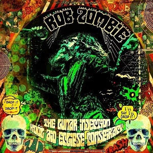 Rob Zombie - The Lunar Injection Kool Aid Eclipse Conspiracy (2021) Rob Zombie - The Lunar Injection Kool Aid Eclipse Conspiracy (2021)