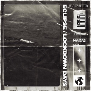Dj Hybrid - Eclipse / Lockdown Days (2021)