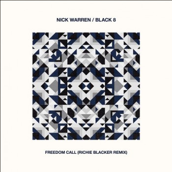 Nick Warren & Black 8 - Freedom Call (Richie Blacker Remix) Nick Warren & Black 8 - Freedom Call (Richie Blacker Remix)