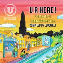 Legowelt - U R Here! U-TRAX 20/21 Vision Mixtape vol. 2 (U-TRAX) Legowelt - U R Here! U-TRAX 20/21 Vision Mixtape vol. 2 (U-TRAX)