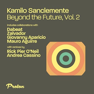 Kamilo Sanclemente - Beyond the Future, Vol. 2 (2021)