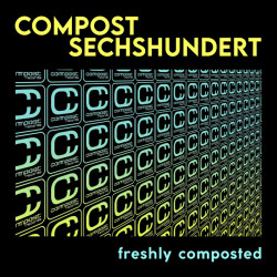 VA - Compost Sechshundert - Freshly Composted